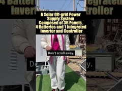 36 panelli, 4 bataryadan, 1 entegre invertörden ve konteynerden oluşan bir güneş enerjisi üretim sistemi